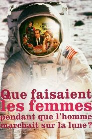 Que faisaient les femmes pendant que l’homme marchait sur la lune ?