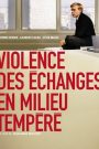 Violence des échanges en milieu tempéré