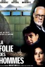 La Folie des hommes