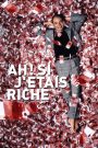 Ah ! Si j’étais riche