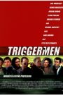 Triggermen