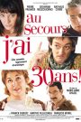 Au secours, j’ai 30 ans !