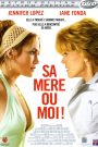 Sa mère ou moi !