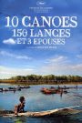 10 canoés, 150 lances et 3 épouses