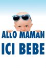 Allô maman, ici bébé