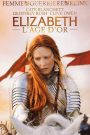 Elizabeth : L’âge d’or