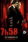 7h58 ce samedi-là