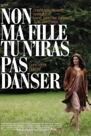 Non Ma Fille, Tu N’iras Pas Danser
