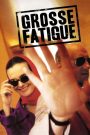 Grosse fatigue