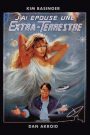 J’ai épousé une extraterrestre