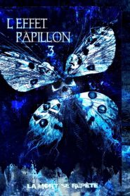 L’Effet Papillon 3