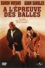 A L’épreuve des balles
