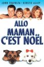 Allô maman, c’est Noël