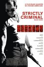 Strictly Criminal
