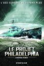 Le Projet Philadelphia – L’expérience interdite