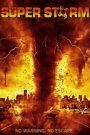 Super storm : La tornade de l’apocalypse