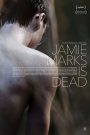 Jamie Marks Is Dead