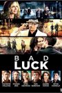 Bad luck