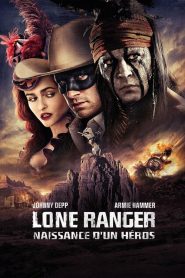 Lone Ranger, naissance d’un héros