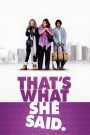 That’s What She Said