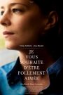 Je vous souhaite d’être follement aimée