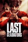 The Last Gladiators