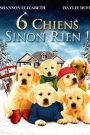 6 chiens sinon rien