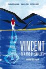 Vincent n’a pas d’écailles