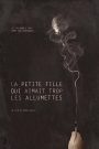 La petite fille qui aimait trop les allumettes