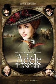 Les Aventures extraordinaires d’Adèle Blanc-Sec
