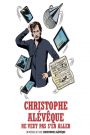 Christophe Alévêque ne veut pas s’en aller