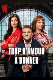 Trop d’amour à donner